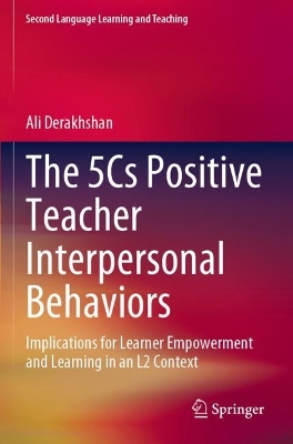 5Cs Positive Teacher Interpersonal Behaviors: Implications for Learner Empowerment and Learning in an L2 Context 2022 ed.