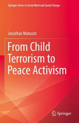 From Child Terrorism to Peace Activism 2022 ed.