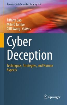 Cyber Deception: Techniques, Strategies, and Human Aspects