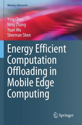 Energy Efficient Computation Offloading in Mobile Edge Computing 2022 ed.