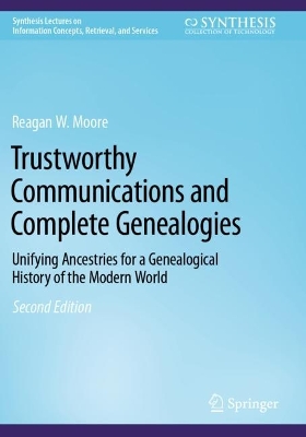 Trustworthy Communications and Complete Genealogies: Unifying Ancestries for a Genealogical History of the Modern World Second Edition 2023