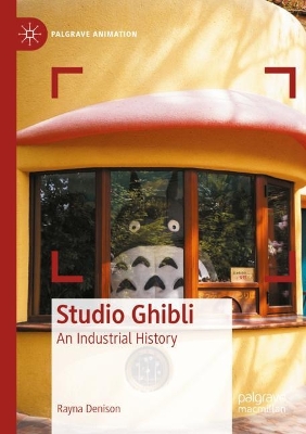 Studio Ghibli: An Industrial History 2023 ed.