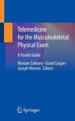 Telemedicine for the Musculoskeletal Physical Exam: A Pocket Guide 1st ed. 2023