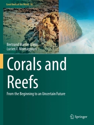 Corals and Reefs: From the Beginning to an Uncertain Future 2023 ed.