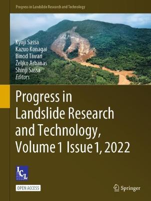Progress in Landslide Research and Technology, Volume 1 Issue 1, 2022 1st ed. 2023