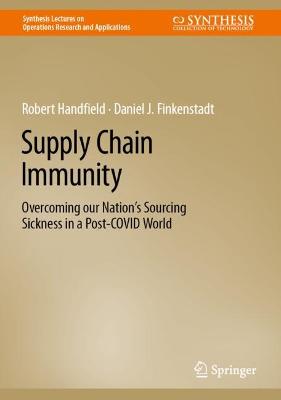 Supply Chain Immunity: Overcoming our Nation's Sourcing Sickness in a Post-COVID World