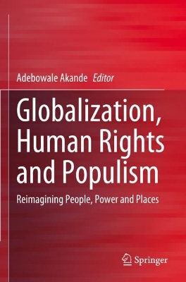 Globalization, Human Rights and Populism: Reimagining People, Power and Places 2023 ed.