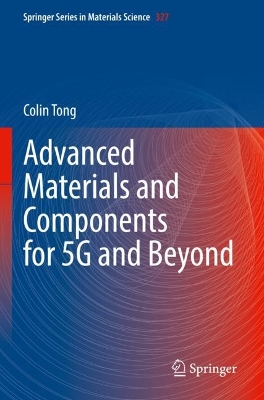 Advanced Materials and Components for 5G and Beyond 2022 ed.