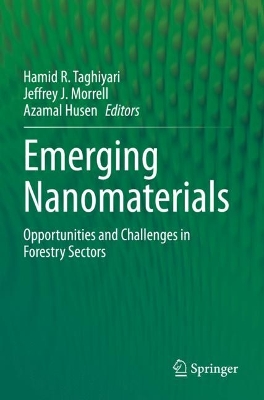 Emerging Nanomaterials: Opportunities and Challenges in Forestry Sectors 2023 ed.