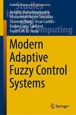 Modern Adaptive Fuzzy Control Systems 2023 ed.