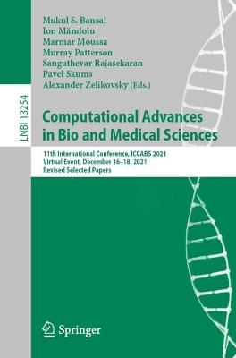 Computational Advances in Bio and Medical Sciences: 11th International Conference, ICCABS 2021, Virtual Event, December 1618,  2021, Revised Selected Papers 1st ed. 2022