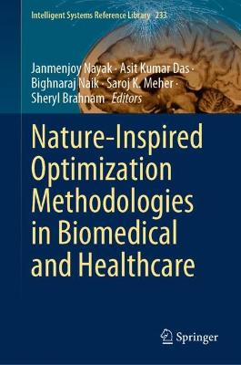 Nature-Inspired Optimization Methodologies in Biomedical and Healthcare 2023 ed.