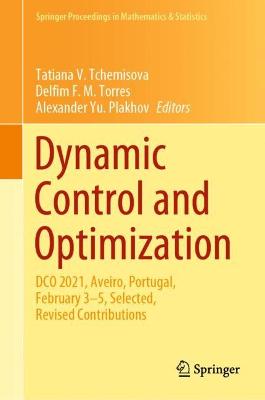 Dynamic Control and Optimization: DCO 2021, Aveiro, Portugal, February 35, Selected, Revised Contributions 2022 ed.