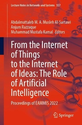 From the Internet of Things to the Internet of Ideas: The Role of Artificial  Intelligence: Proceedings of EAMMIS 2022 1st ed. 2023