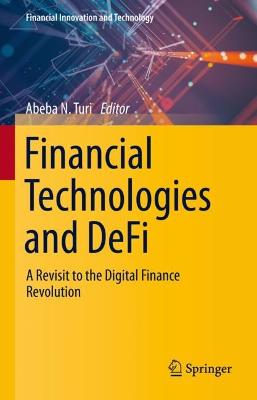 Financial Technologies and DeFi: A Revisit to the Digital Finance Revolution