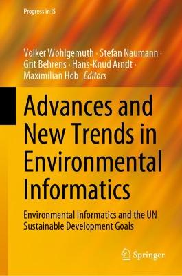Advances and New Trends in Environmental Informatics: Environmental Informatics and the UN Sustainable Development Goals 2023 ed.