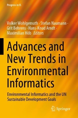 Advances and New Trends in Environmental Informatics: Environmental Informatics and the UN Sustainable Development Goals 2023 ed.