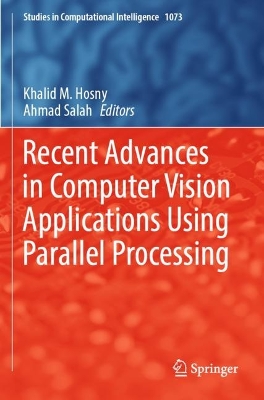 Recent Advances in Computer Vision Applications Using Parallel Processing 2023 ed.