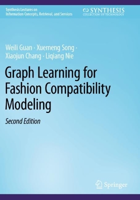 Graph Learning for Fashion Compatibility Modeling Second Edition 2022