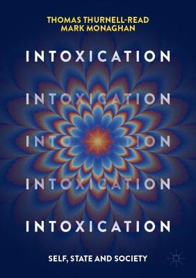 Intoxication: Self, State and Society