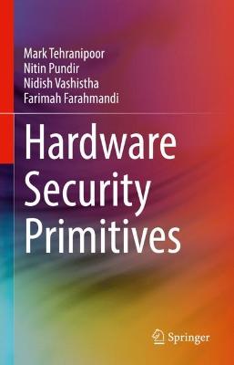 Hardware Security Primitives 2023 ed.