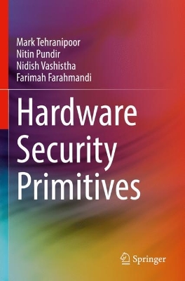 Hardware Security Primitives 2023 ed.