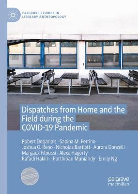 Dispatches from Home and the Field during the COVID-19 Pandemic 2022 ed.