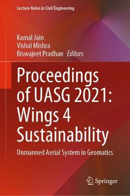 Proceedings of UASG 2021: Wings 4 Sustainability: Unmanned Aerial System in Geomatics