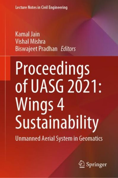 Proceedings of UASG 2021: Wings 4 Sustainability: Unmanned Aerial System in Geomatics 2023 ed.