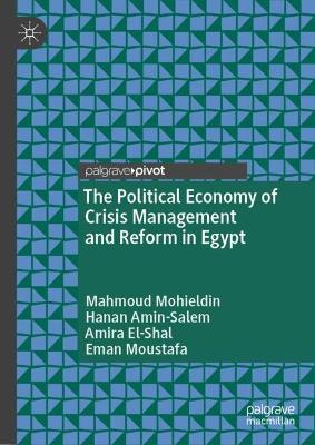 Political Economy of Crisis Management and Reform in Egypt 2024 ed.