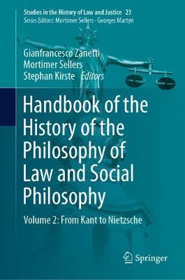 Handbook of the History of the Philosophy of Law and Social Philosophy: Volume 2: From Kant to Nietzsche 2023 ed.