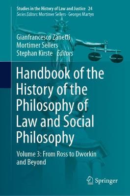Handbook of the History of the Philosophy of Law and Social Philosophy: Volume 3: From Ross to Dworkin and Beyond 2023 ed.