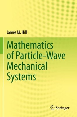 Mathematics of Particle-Wave Mechanical Systems 2022 ed.