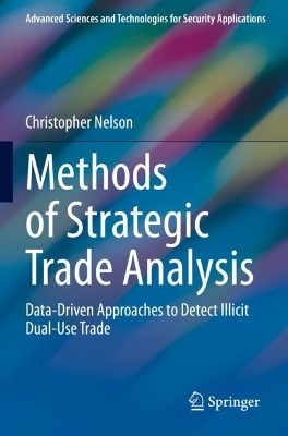Methods of Strategic Trade Analysis: Data-Driven Approaches to Detect Illicit Dual-Use Trade 2023 ed.
