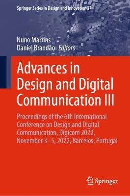 Advances in Design and Digital Communication III: Proceedings of the 6th International Conference on Design and Digital Communication, Digicom 2022, November 3-5, 2022, Barcelos, Portugal