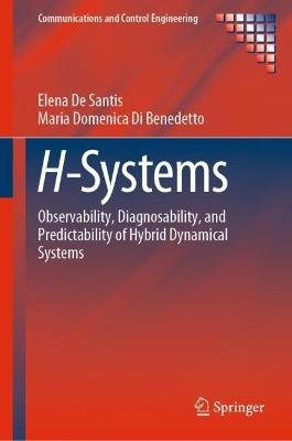 H-Systems: Observability, Diagnosability, and Predictability of Hybrid Dynamical Systems 2023 ed.
