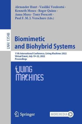 Biomimetic and Biohybrid Systems: 11th International Conference, Living Machines 2022, Virtual Event, July  1922, 2022, Proceedings 1st ed. 2022