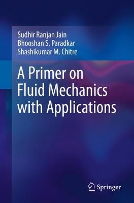 Primer on Fluid Mechanics with Applications 1st ed. 2022