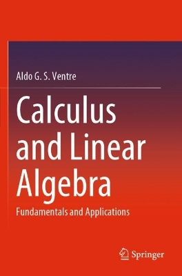 Calculus and Linear Algebra: Fundamentals and Applications 2023 ed.