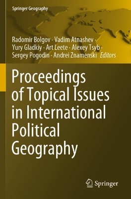Proceedings of Topical Issues in International Political Geography 2023 ed.