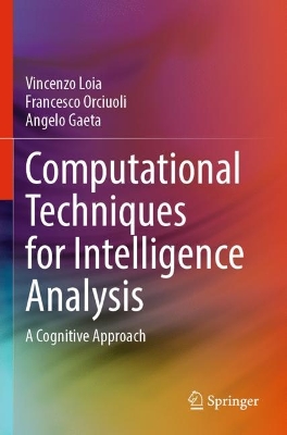 Computational Techniques for Intelligence Analysis: A Cognitive Approach 2023 ed.
