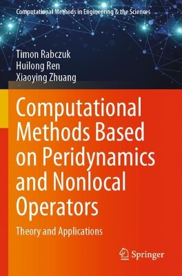 Computational Methods Based on Peridynamics and Nonlocal Operators: Theory and Applications 2023 ed.