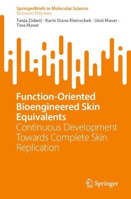 Function-Oriented Bioengineered Skin Equivalents: Continuous Development Towards Complete Skin Replication