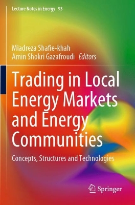 Trading in Local Energy Markets and Energy Communities: Concepts, Structures and Technologies 2023 ed.