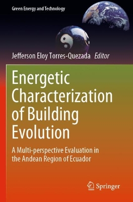 Energetic Characterization of Building Evolution: A Multi-perspective Evaluation in the Andean Region of Ecuador 2023 ed.