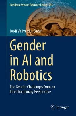 Gender in AI and Robotics: The Gender Challenges from an Interdisciplinary Perspective 2023 ed.