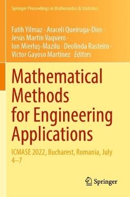 Mathematical Methods for Engineering Applications: ICMASE 2022, Bucharest, Romania, July 47 2023 ed.