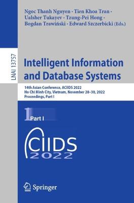 Intelligent Information and Database Systems: 14th Asian Conference, ACIIDS 2022, Ho Chi Minh City, Vietnam, November 28-30, 2022, Proceedings, Part I