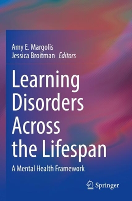 Learning Disorders Across the Lifespan: A Mental Health Framework 2023 ed.