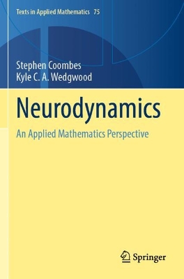 Neurodynamics: An Applied Mathematics Perspective 2023 ed.